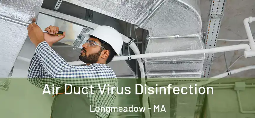 Air Duct Virus Disinfection Longmeadow - MA