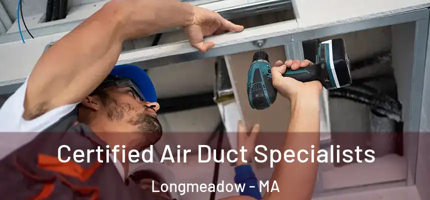  Certified Air Duct Specialists Longmeadow - MA